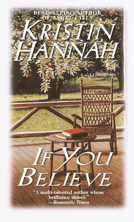 If You Believe by Kristin Hannah