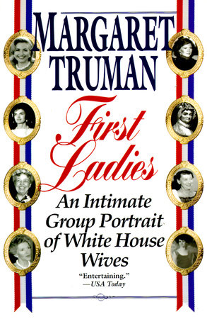 First Ladies by Margaret Truman