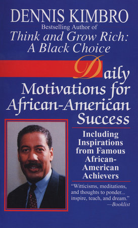 Daily Motivations for African-American Success by Dennis Kimbro