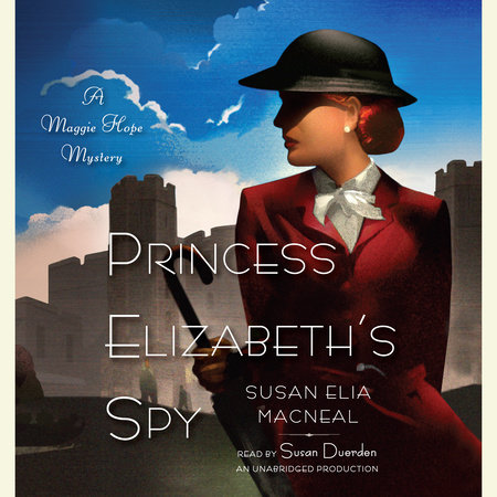 Princess Elizabeth's Spy by Susan Elia MacNeal