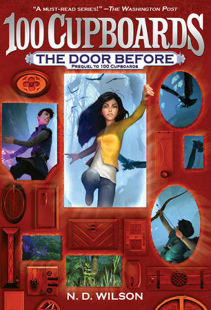 The Door Before (100 Cupboards Prequel) by N. D. Wilson