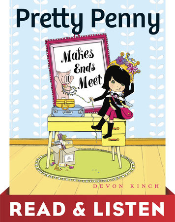 Pretty Penny Makes Ends Meet: Read & Listen Edition by Devon Kinch