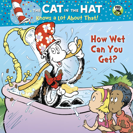 How Wet Can You Get? (Dr. Seuss/Cat in the Hat) by Tish Rabe