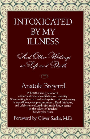 Intoxicated by My Illness by Anatole Broyard