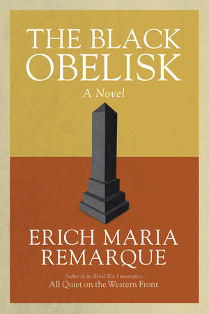 The Black Obelisk by Erich Maria Remarque