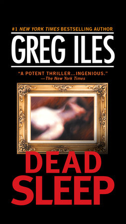Dead Sleep by Greg Iles