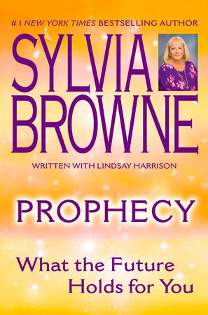 Prophecy by Sylvia Browne and Lindsay Harrison