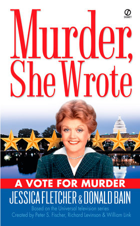 Murder, She Wrote: a Vote for Murder by Jessica Fletcher and Donald Bain