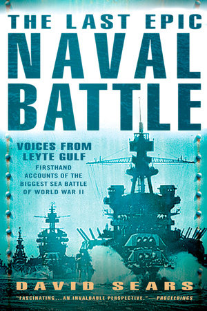 The Last Epic Naval Battle by David Sears