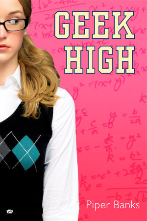 Geek High by Piper Banks