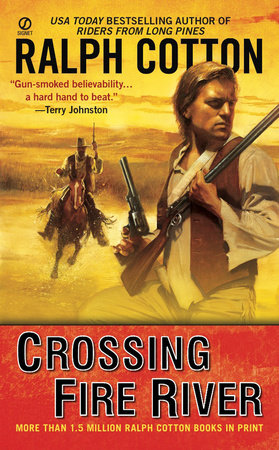 Crossing Fire River by Ralph Cotton