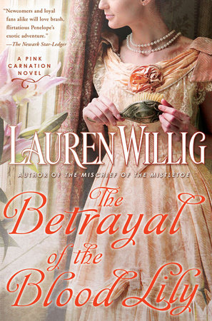 The Betrayal of the Blood Lily by Lauren Willig