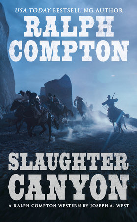 Ralph Compton Slaughter Canyon by Joseph A. West and Ralph Compton