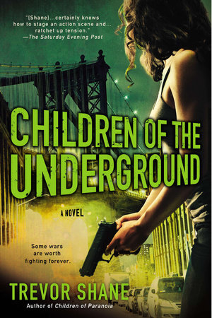 Children of the Underground by Trevor Shane