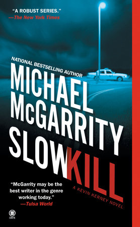 Slow Kill by Michael McGarrity