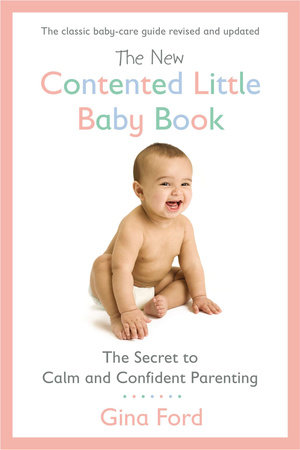 The New Contented Little Baby Book by Gina Ford