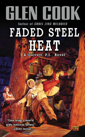 Faded Steel Heat by Glen Cook