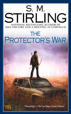 The Protector's War by S. M. Stirling