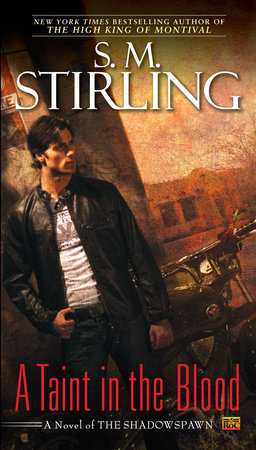 A Taint in the Blood by S. M. Stirling