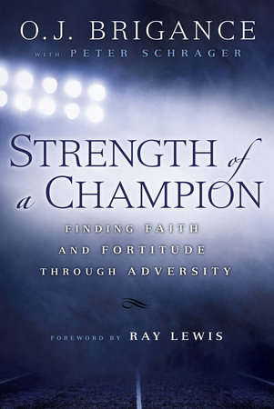 Strength of a Champion by O.J. Brigance and Peter Schrager