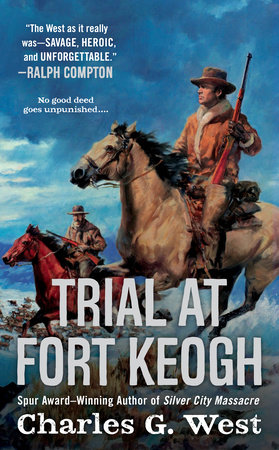 Trial at Fort Keogh by Charles G. West