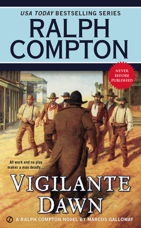 Ralph Compton Vigilante Dawn by Ralph Compton and Marcus Galloway