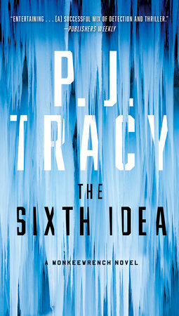 The Sixth Idea by P. J. Tracy