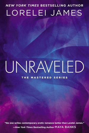 Unraveled by Lorelei James
