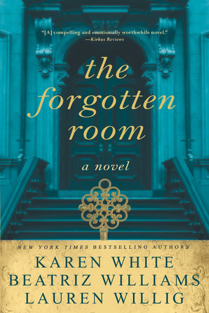 The Forgotten Room by Karen White, Beatriz Williams and Lauren Willig