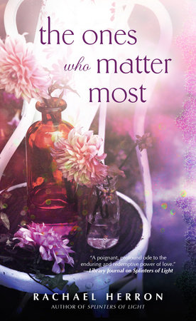 The Ones Who Matter Most by Rachael Herron
