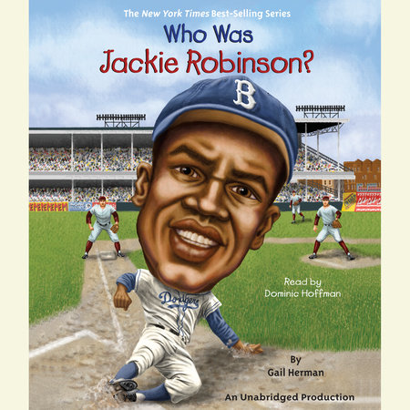 Who Was Jackie Robinson? by Gail Herman and Who HQ