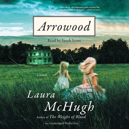 Arrowood by Laura McHugh