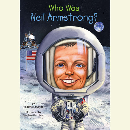 Who Was Neil Armstrong? by Roberta Edwards