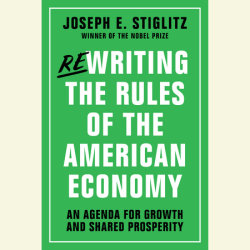 Rewriting the Rules of the American Economy