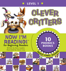 Now I'm Reading! Level 1: Clever Critters (Mixed Vowel Sounds)