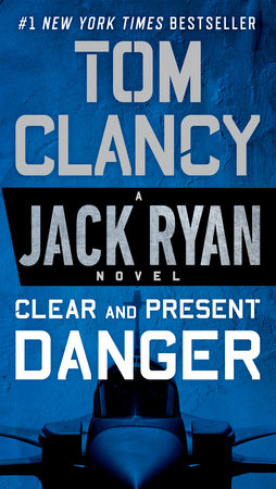 Clear and Present Danger by Tom Clancy
