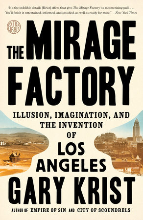 The Mirage Factory by Gary Krist