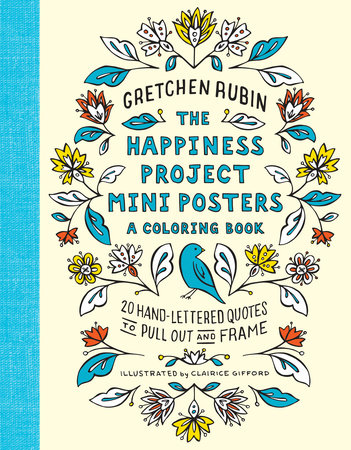 The Happiness Project Mini Posters: A Coloring Book by Gretchen Rubin