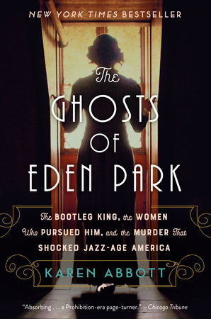 The Ghosts of Eden Park by Karen Abbott