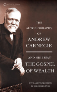 The Autobiography of Andrew Carnegie and the Gospel of Wealth