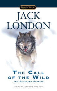 The Call Of The Wild By Jack London Penguinrandomhouse Com Books