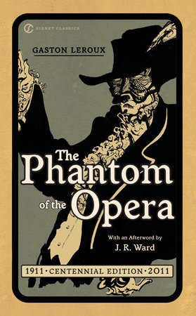 The Phantom of the Opera by Gaston Leroux