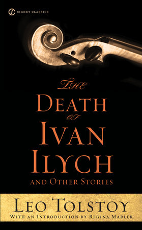 The Death of Ivan Ilych and Other Stories by Leo Tolstoy