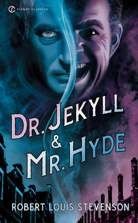 Dr. Jekyll and Mr. Hyde by Robert Louis Stevenson