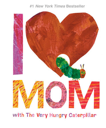 I Love Mom with The Very Hungry Caterpillar by 