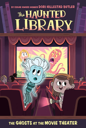 The Ghosts at the Movie Theater #9 by Dori Hillestad Butler; illustrated by Aurore Damant