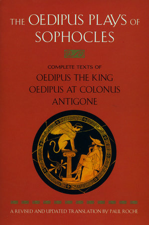 The Oedipus Plays of Sophocles by Sophocles