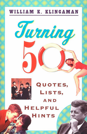 Turning 50 by William K. Klingaman