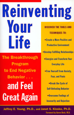 Reinventing Your Life by Jeffrey E. Young and Janet S. Klosko