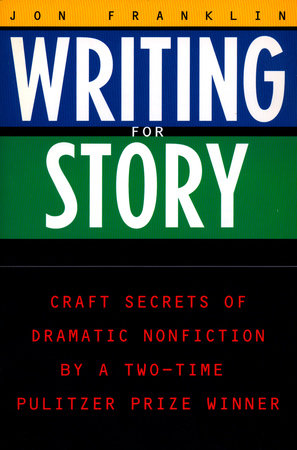 Writing for Story by Jon Franklin